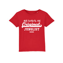 Load image into Gallery viewer, Kids Tees My Dad&#39;s an Original Junglist