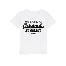 Load image into Gallery viewer, Kids Tees My Dad&#39;s an Original Junglist