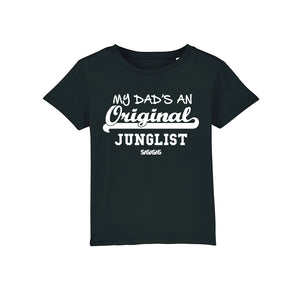 Kids Tees My Dad's an Original Junglist