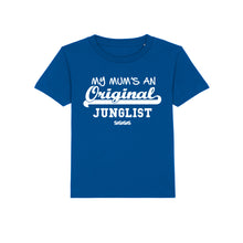 Load image into Gallery viewer, Kids Tees My Mum&#39;s an Original Junglist