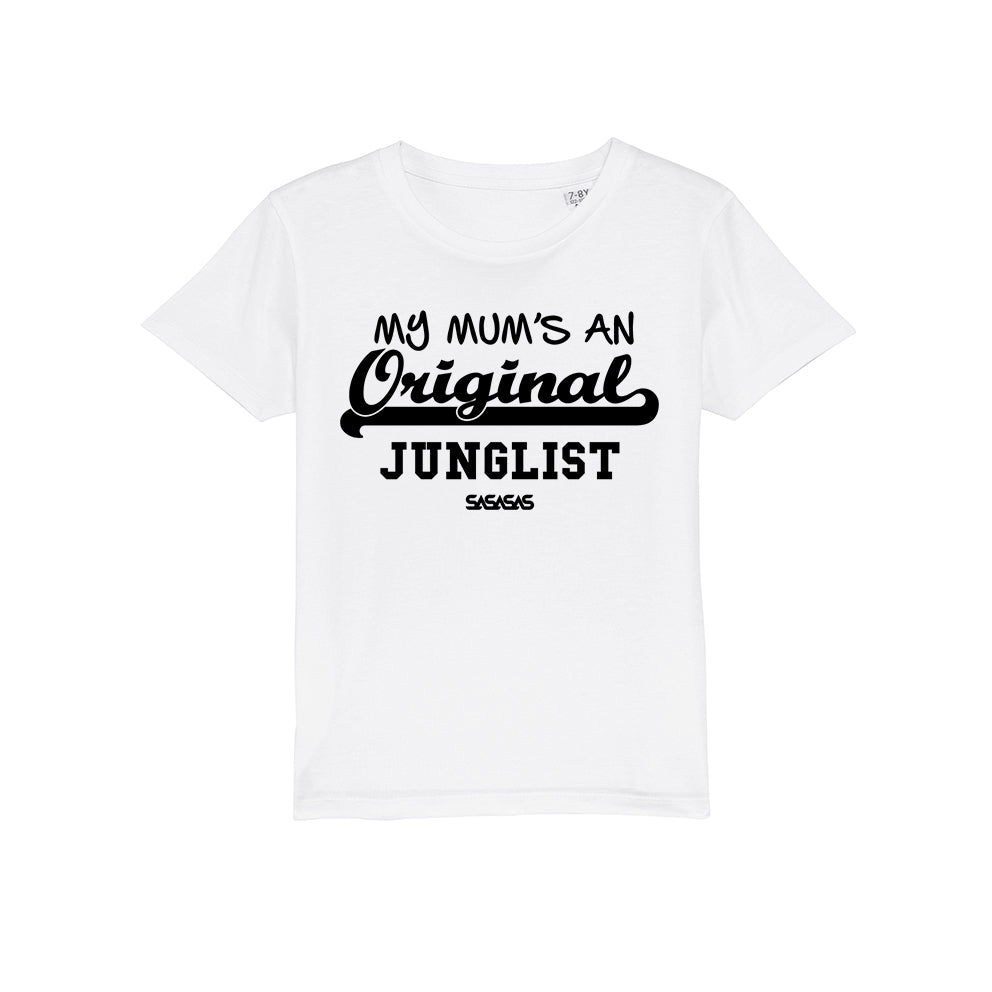 Kids Tees My Mum's an Original Junglist
